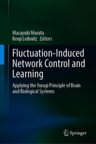 Kniha Fluctuation-Induced Network Control and Learning Kenji Leibnitz