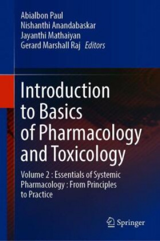 Книга Introduction to Basics of Pharmacology and Toxicology Nishanthi Anandabaskar