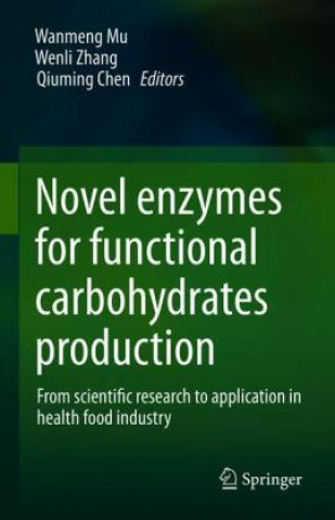 Kniha Novel enzymes for functional carbohydrates production Wenli Zhang