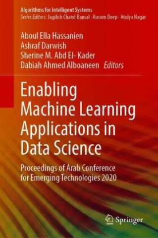 Kniha Enabling Machine Learning Applications in Data Science Ashraf Darwish