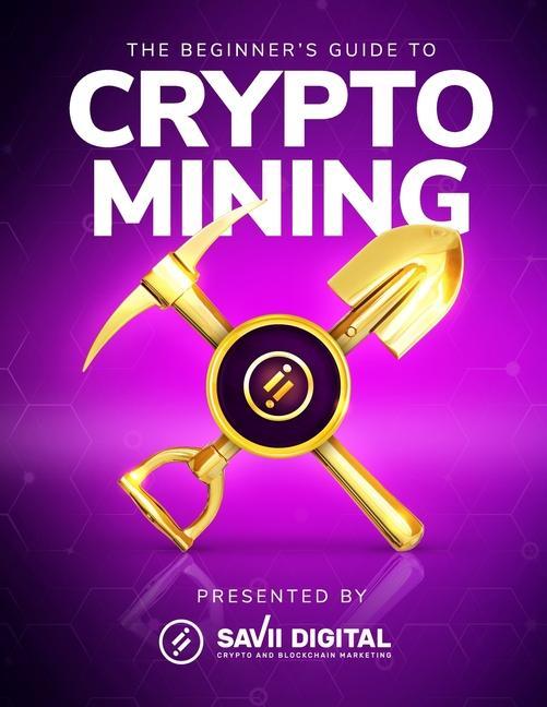Carte The Beginner's Guide To Crypto Mining Siim ?unap
