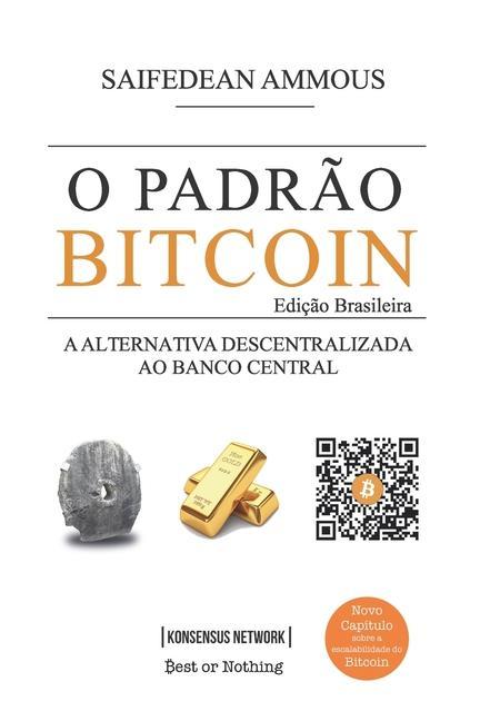 Kniha O Padrao Bitcoin (Edicao Brasileira) Guilherme Bandeira
