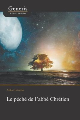 Knjiga Le péché de l'abbé Chrétien: Quand interpréter c'est libérer 