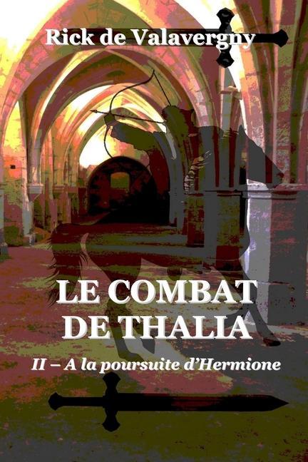 Kniha Le combat de Thalia: tome 2: A la poursuite d'Hermione 