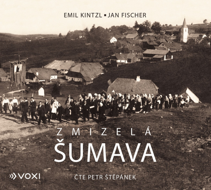 Audio Zmizelá Šumava (audiokniha) Emil Kintzl