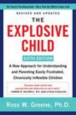 Carte Explosive Child [Sixth Edition] PhD Ross W. Greene