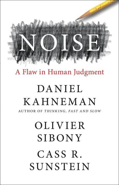 Книга Noise : A Flaw in Human Judgment Olivier Sibony