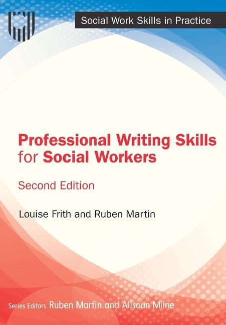 Book Professional Writing Skills for Social Workers, 2e Louise Frith