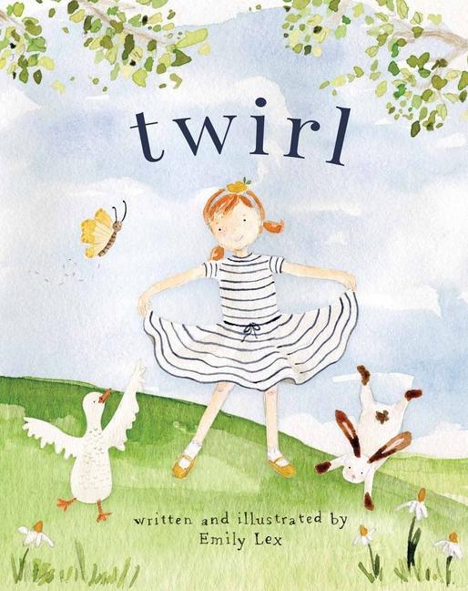 Knjiga Twirl: God Loves You and Created You with Your Own Special Twirl Emily Lex