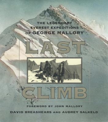 Kniha Last Climb: The Legendary Everest Expeditions of George Mallory Audrey Salkeld