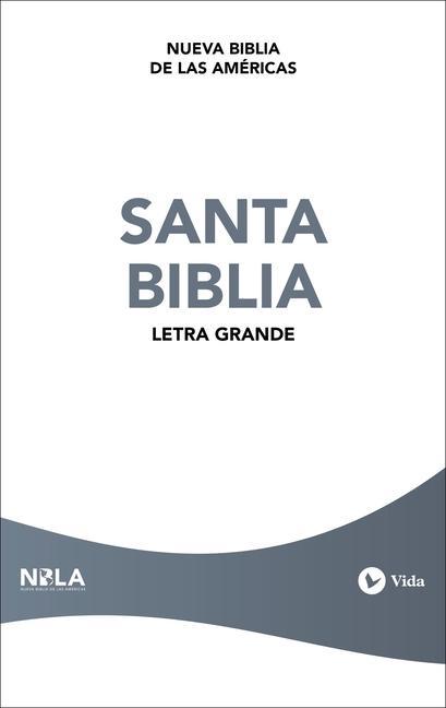 Kniha NBLA Santa Biblia, Edicion Economica, Letra Grande, Tapa Rustica Nbla-Nueva Biblia de Las Américas