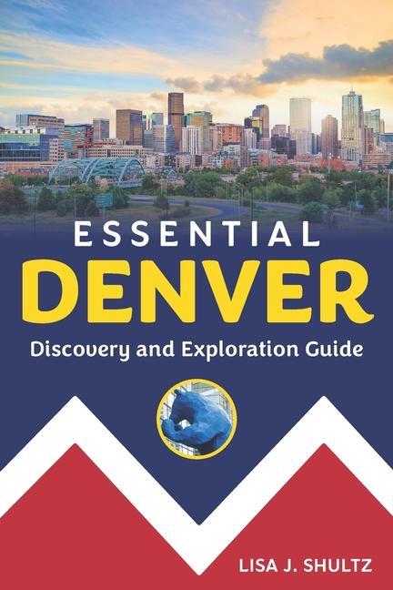 Kniha Essential Denver Lisa J. Shultz