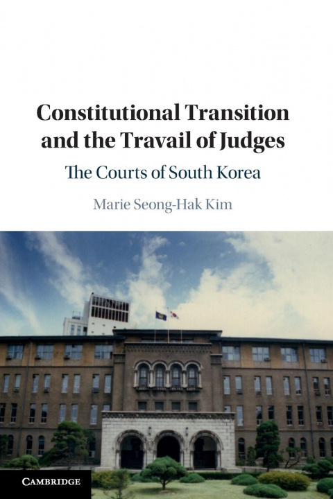 Kniha Constitutional Transition and the Travail of Judges Kim