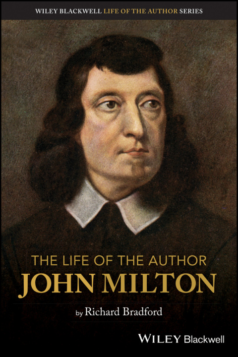 Knjiga Life of the Author - John Milton Richard Bradford