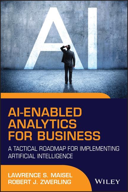 Książka AI-Enabled Analytics for Business - A Roadmap for Becoming an Analytics Powerhouse 