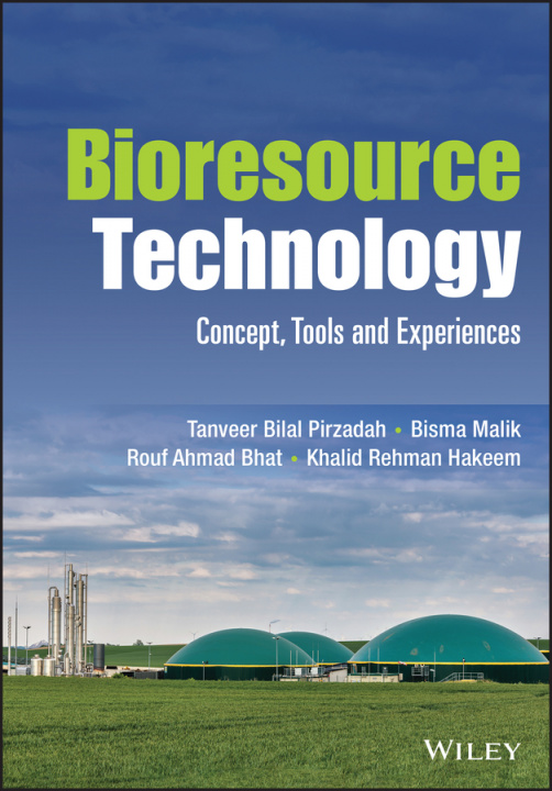 Book Bioresource Technology - Concept, Tools and Experiences Tanveer Bilal Pirzadah