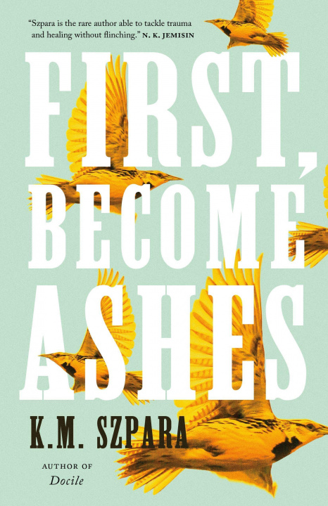Book First, Become Ashes K.M. Szpara