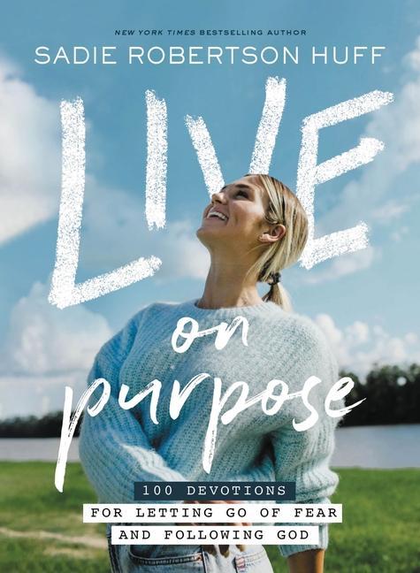 Book Live on Purpose: 100 Devotions for Letting Go of Fear and Following God Beth Clark