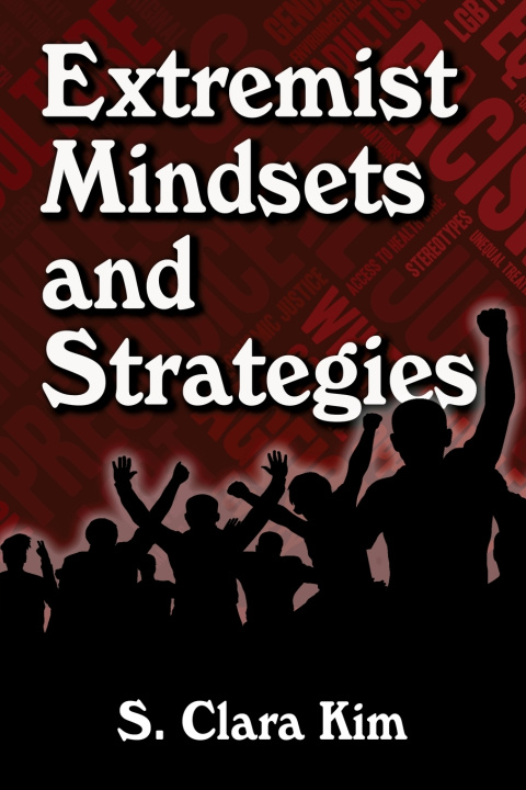 Knjiga Extremist Mindsets and Strategies S. Clara Kim
