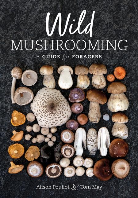 Book Wild Mushrooming Alison Pouliot