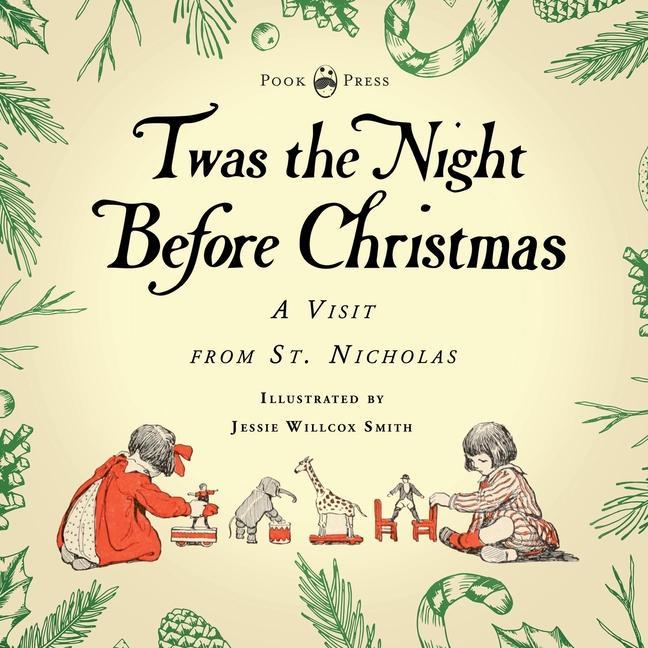 Book Twas the Night Before Christmas - A Visit from St. Nicholas - Illustrated by Jessie Willcox Smith Clarence Cook