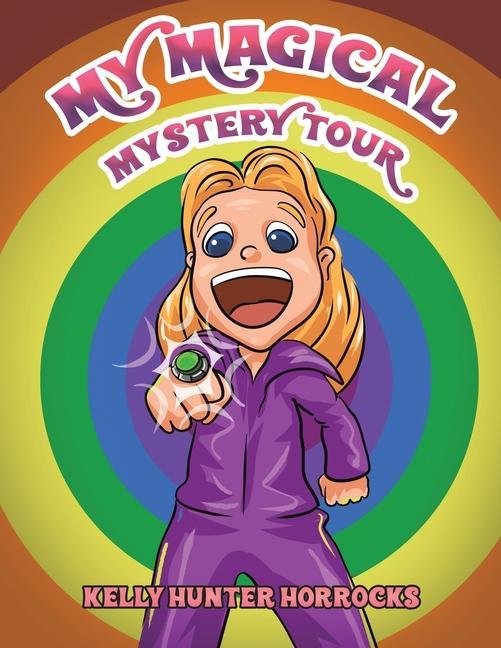 Livre My Magical Mystery Tour KEL HUNTER HORROCKS