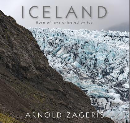 Könyv Iceland: Born of Lava, Chiseled by Ice 
