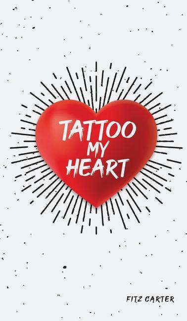Knjiga Tattoo My Heart Fitz Carter
