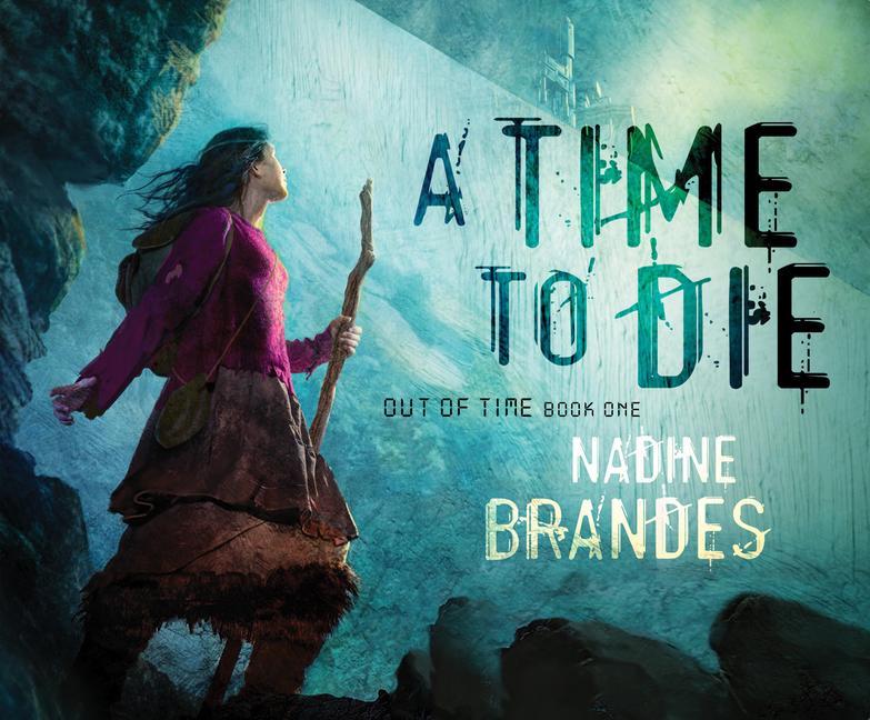 Audio A Time to Die, Volume 1 Nadine Brandes