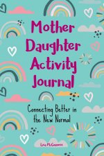Könyv Mother Daughter Activity Journal 