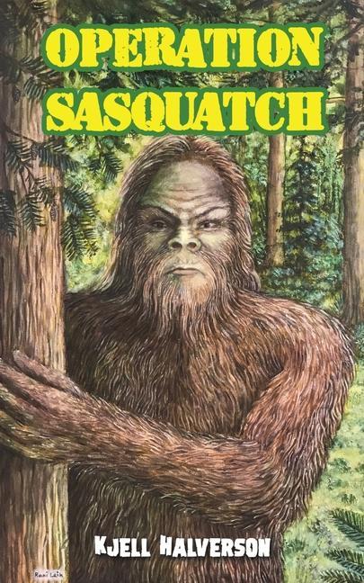 Knjiga Operation Sasquatch Kjell Halverson