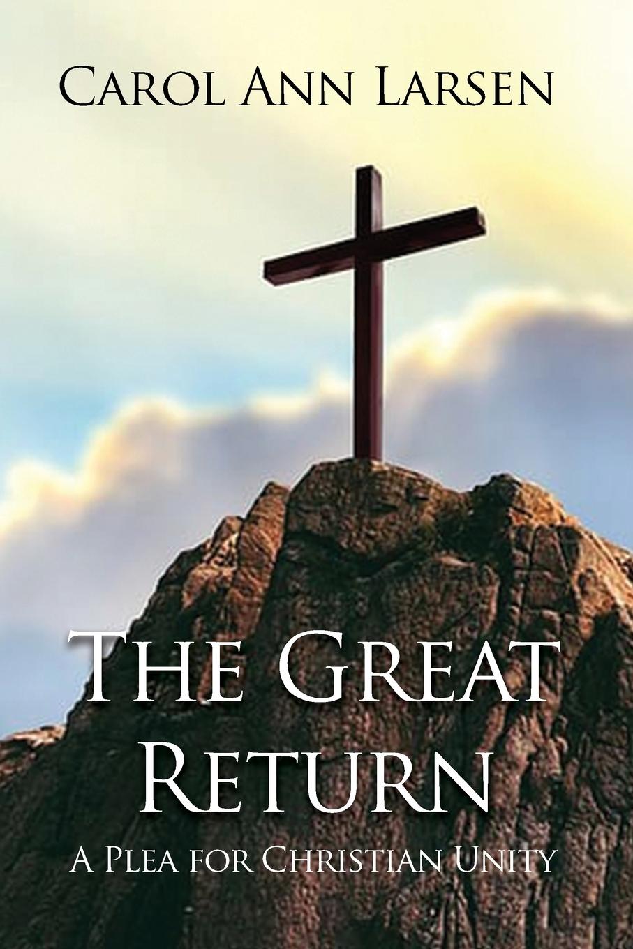 Carte The Great Return Carol Ann Larsen