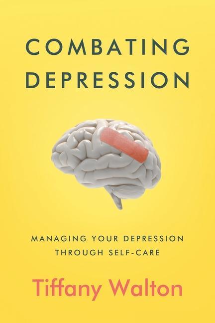 Kniha Combating Depression: Managing Your Depression Through Self-Care 