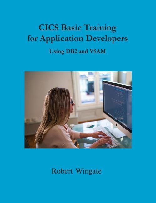 Книга CICS Basic Training for Application Developers Using DB2 and VSAM 