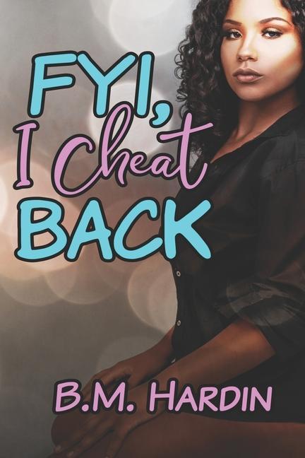 Kniha FYI, I Cheat Back! B. M. Hardin