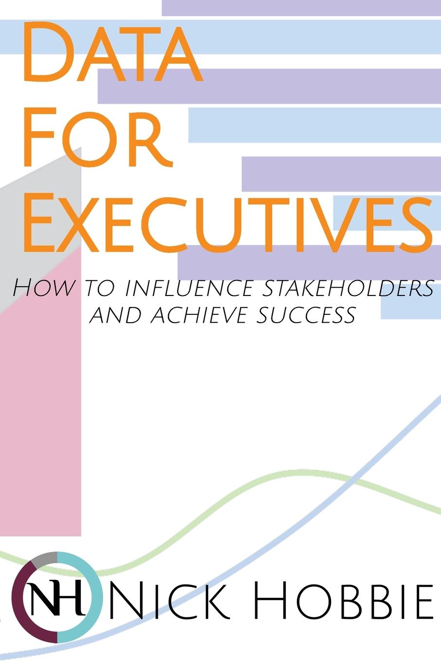 Knjiga Data For Executives Nick Hobbie