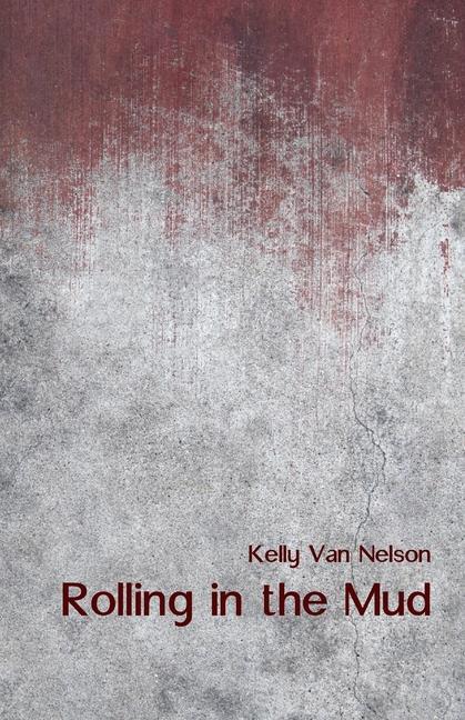 Boek Rolling in the Mud Kelly Van Nelson