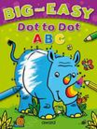 Kniha Big and Easy Dot to Dot: ABC Sophie Giles