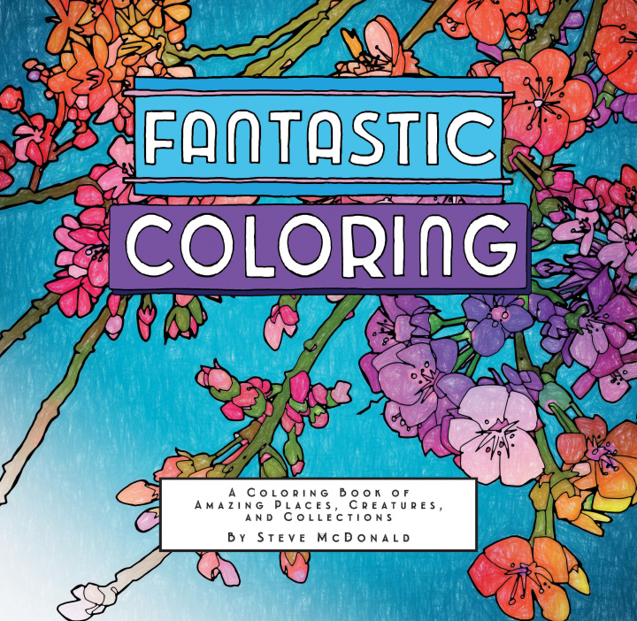 Книга Fantastic Coloring Steve McDonald