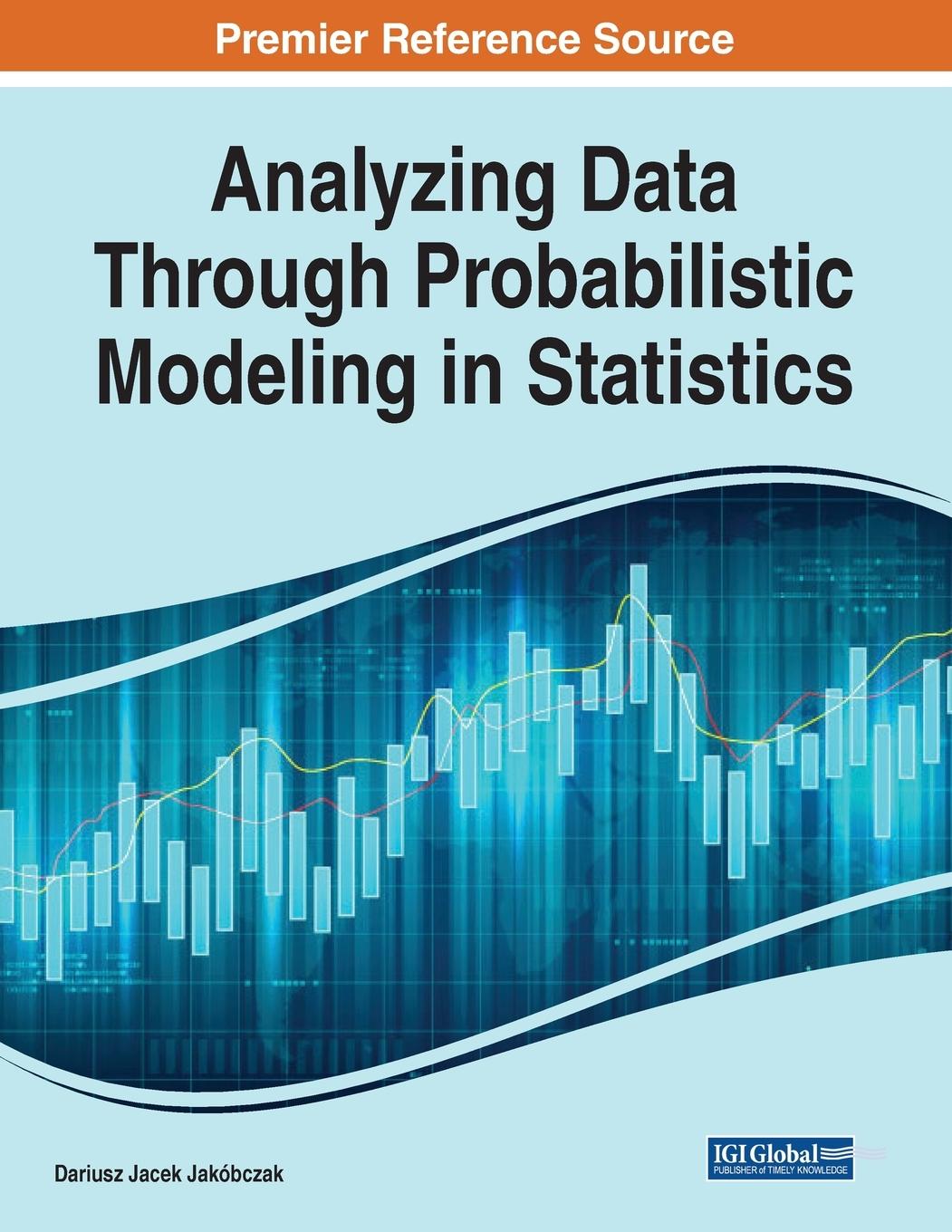 Libro Analyzing Data Through Probabilistic Modeling in Statistics Dariusz Jacek Jakóbczak