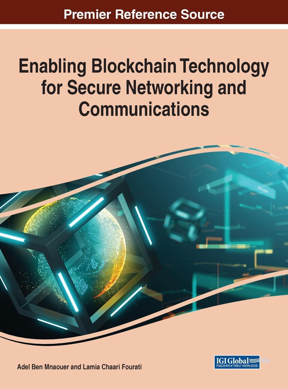 Boek Enabling Blockchain Technology for Secure Networking and Communications Adel Ben Mnaouer
