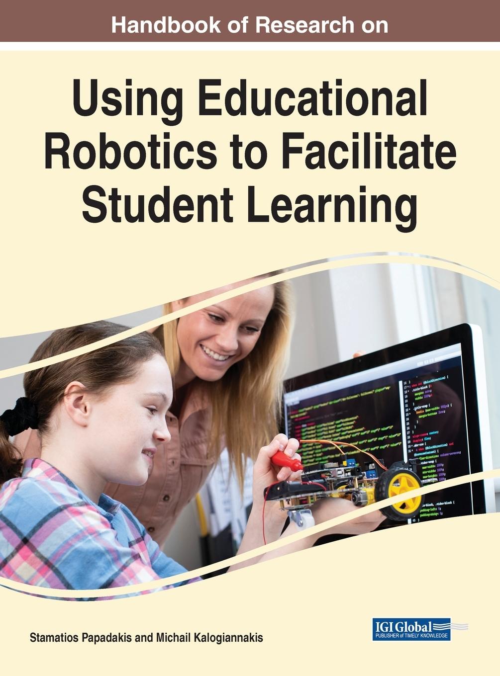 Książka Handbook of Research on Using Educational Robotics to Facilitate Student Learning Stamatios Papadakis