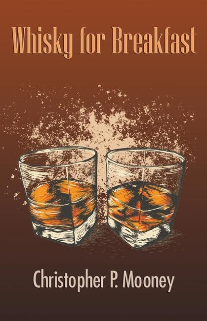 Boek Whisky for Breakfast Christopher P. Mooney
