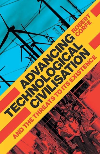 Book Advancing Technological Civilisation Robert Corfe