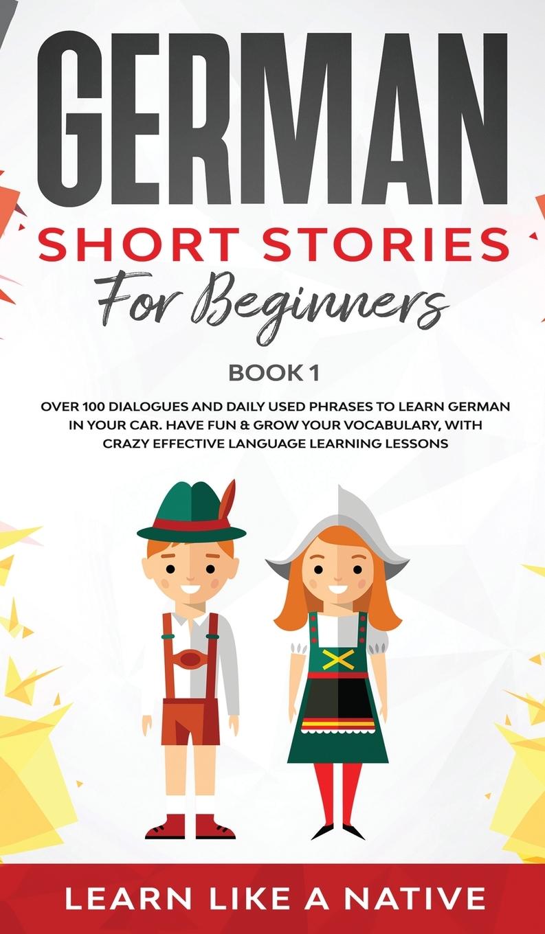 Kniha German Short Stories for Beginners Book 1 