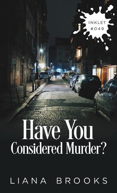 Buch Have You Considered Murder? Liana Brooks