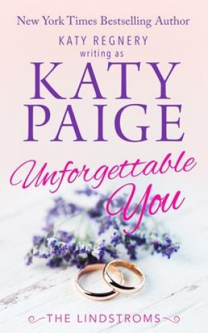 Knjiga Unforgettable You Katy Regnery