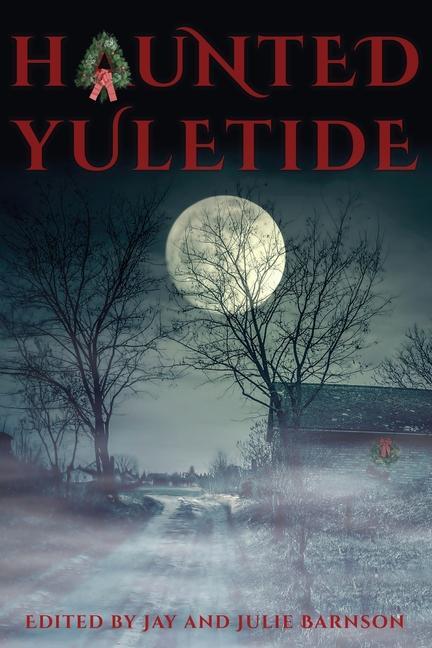 Knjiga Haunted Yuletide Julie Barnson