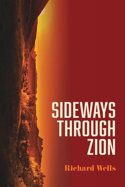 Knjiga Sideways through Zion Richard Wells