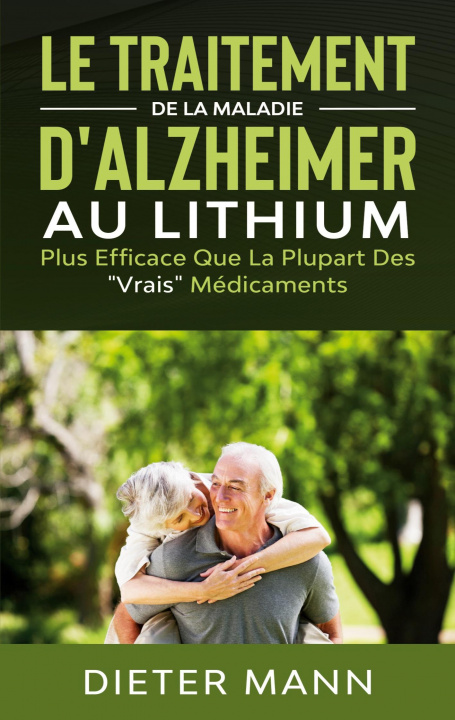 Könyv Traitement de la Maladie d'Alzheimer au Lithium 
